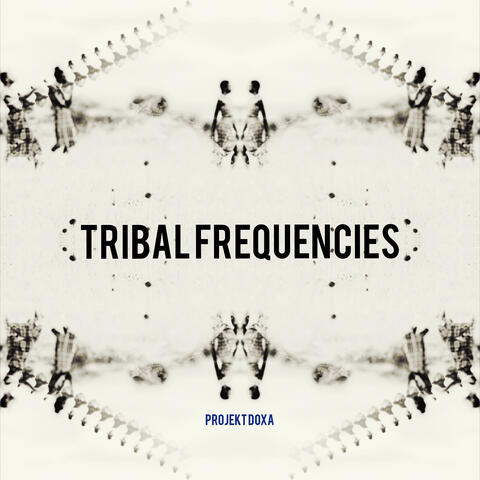 Tribal Frequencies