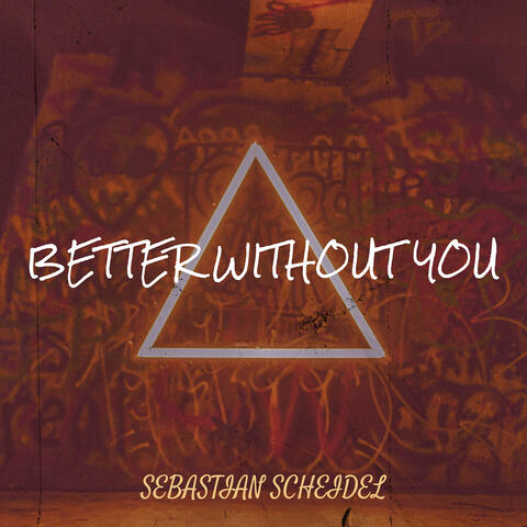 Better Without You