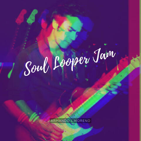 Soul Looper Jam