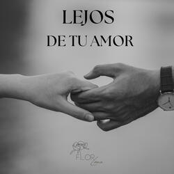 Lejos De Tu Amor