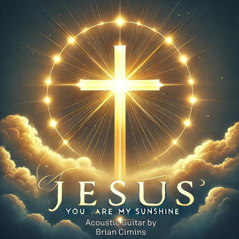 Jesus You Are My Sunshine Acoustic Guitar