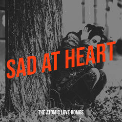 Sad at Heart