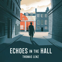 Echoes in the Hall