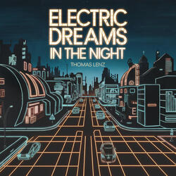 Electric Dreams in the Night