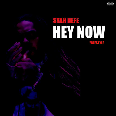 Hey Now Freestyle