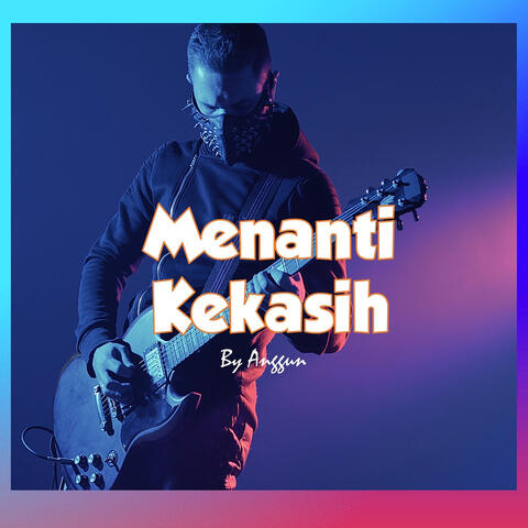 Menanti Kekasih