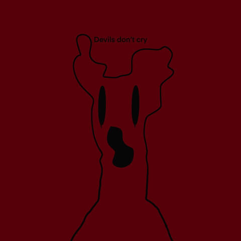Devil's Don't Cry