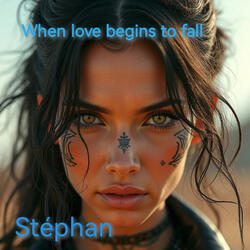 When Love Begins to Fall