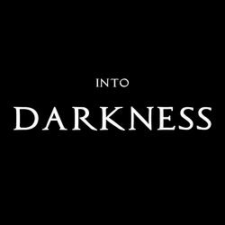 Into Darkness
