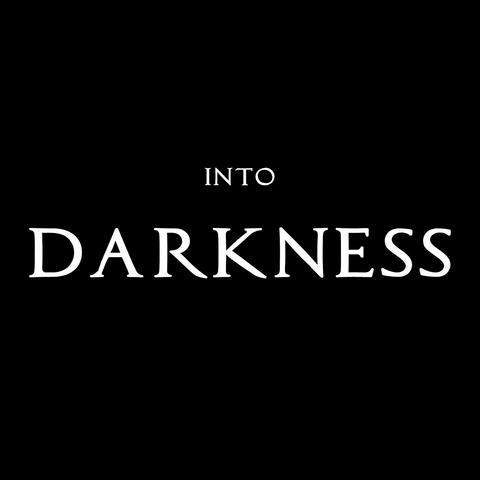 Into Darkness