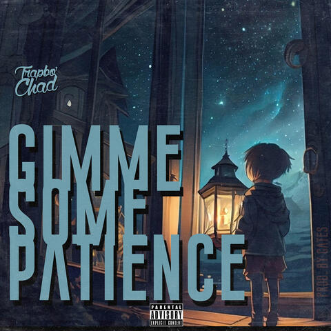 Gimme Some Patience