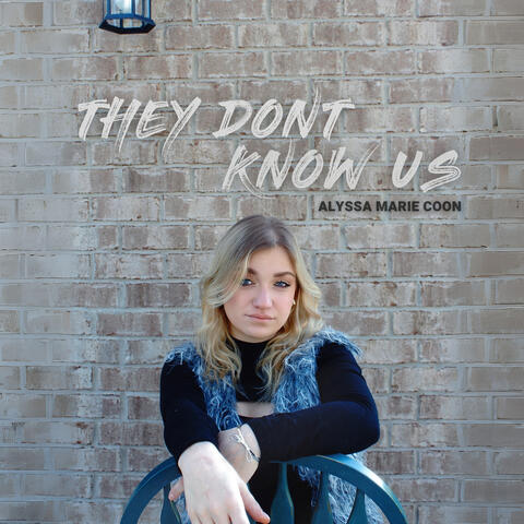 They Don't Know Us