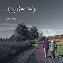 Aging Gracefully