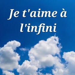 Je t'aime à l'infini