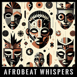 Afrobeat Whispers