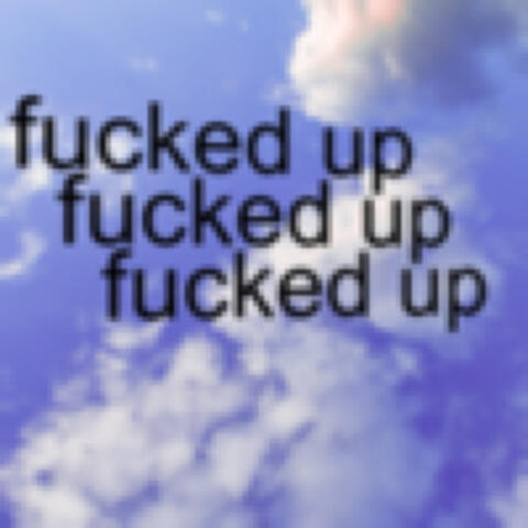 Fucked Up