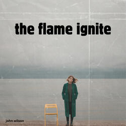 The Flame Ignite