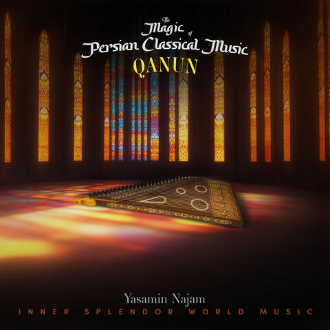 The Magic of Persian Classical Music (Qanun)