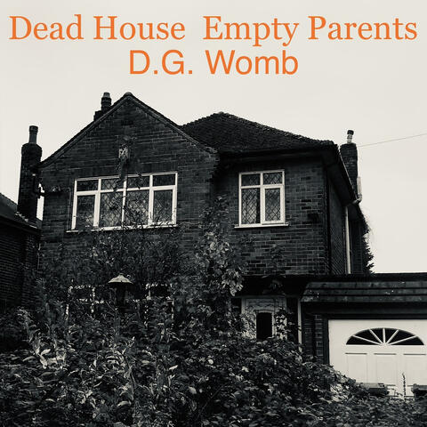 Dead House Empty Parents