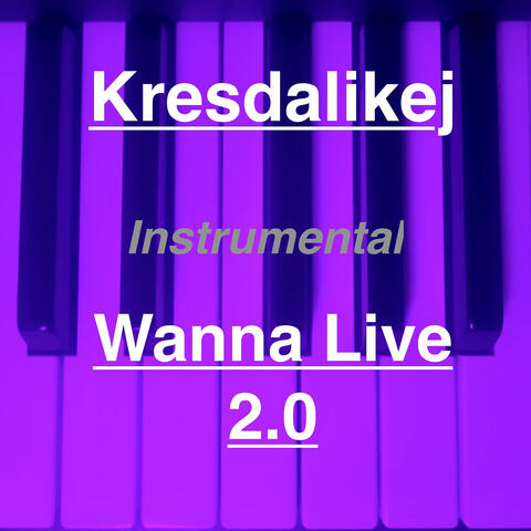 Wanna Live 2.0 (Instrumental)