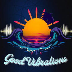 Good Vibrations