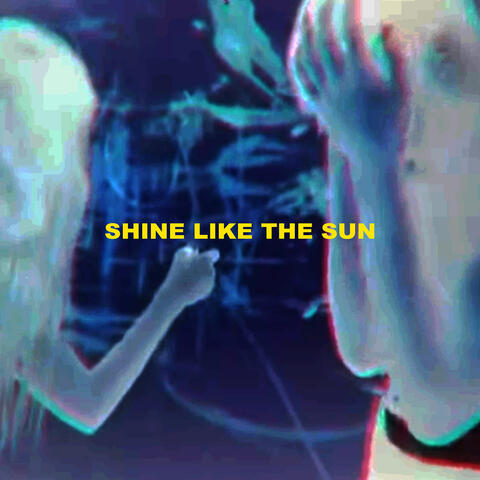 Shine Like the Sun