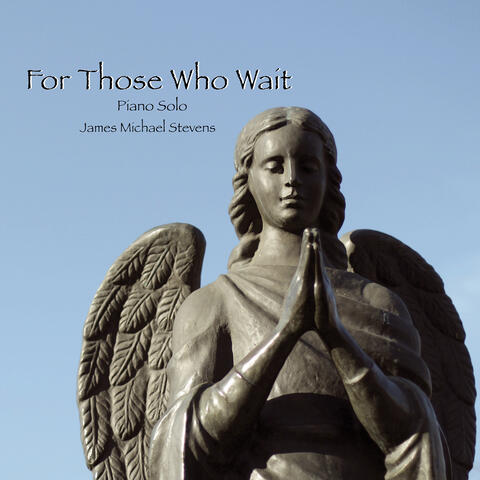 For Those Who Wait (Piano Solo)