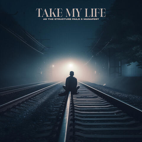 Take My Life