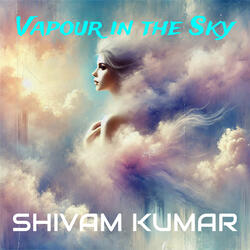 Vapour in the Sky