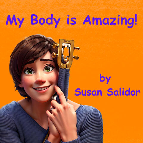 My Body Is Amazing!