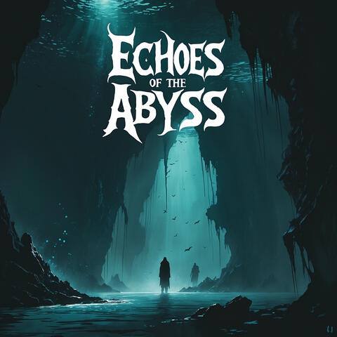 Echoes of the Abyss