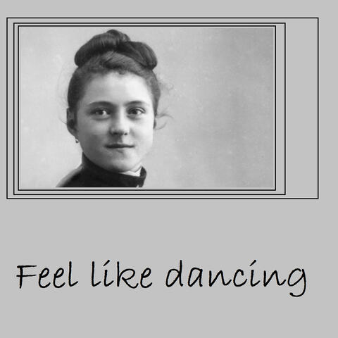Feel Like Dancing