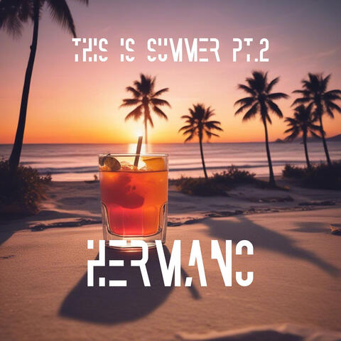 This Is Summer, Pt. 2