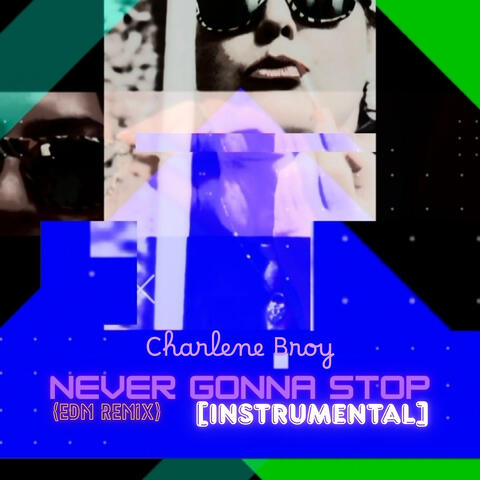 Never Gonna Stop (Edm Remix) [Instrumental]