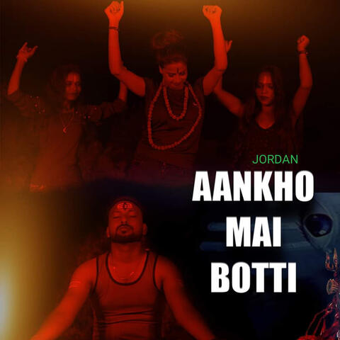 Aankho Mai Botti