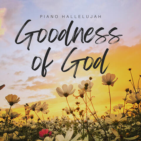 Goodness of God (Piano Cover)