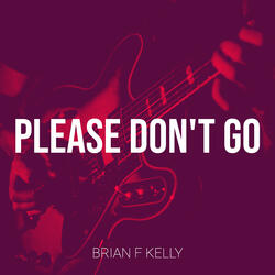 Please Don't Go