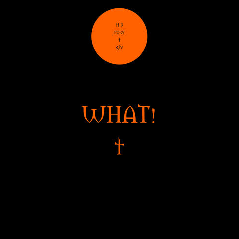What!