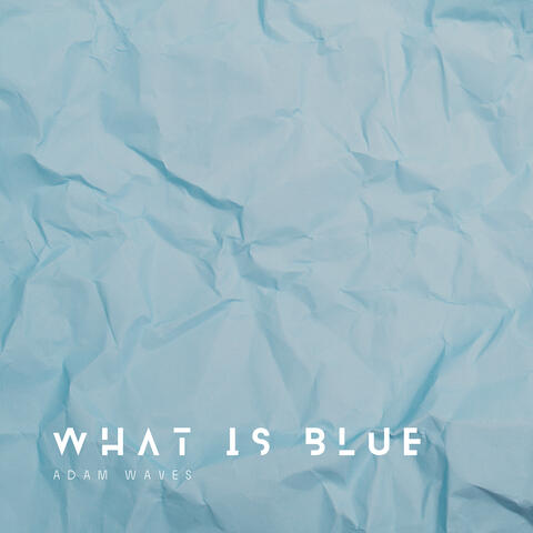 What Is Blue