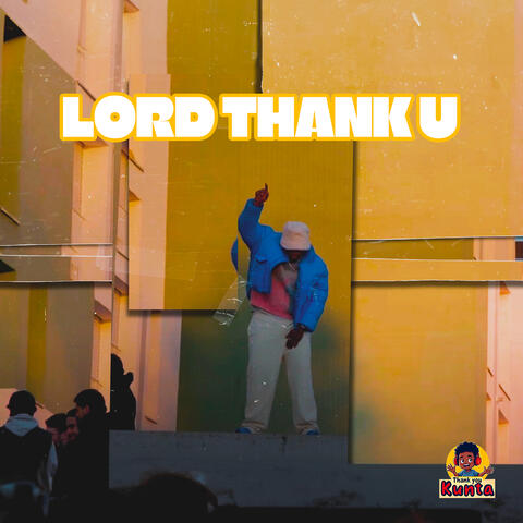 LORD THANK U