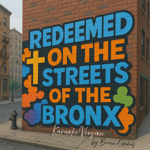Redeemed on the Streets of the Bronx (Karaoke Version)