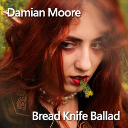 Bread Knife Ballad