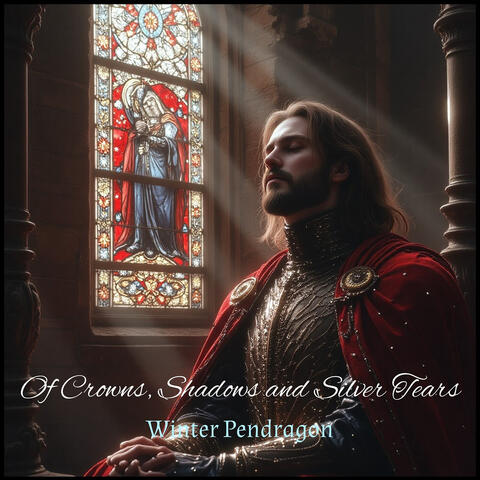 Of Crowns, Shadows and Silver Tears