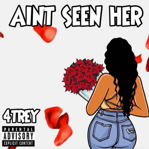 Aint Seen Her