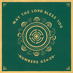 May the Lord Bless You (Numbers 6:24-26)