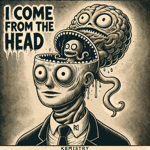 I Come from the Head