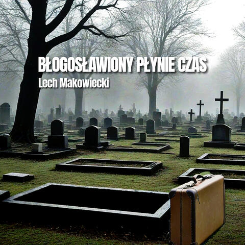 Błogosławiony Płynie Czas