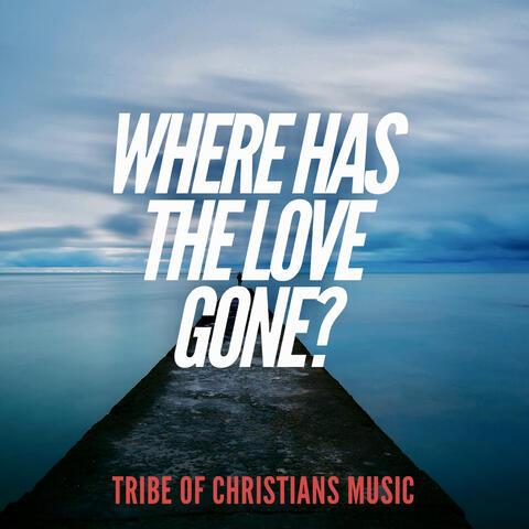 Where Has the Love Gone?