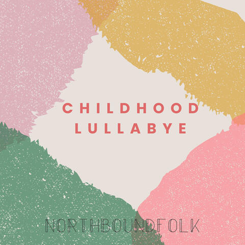 Childhood Lullabye