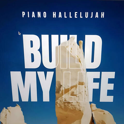 Build My Life (Piano Cover)